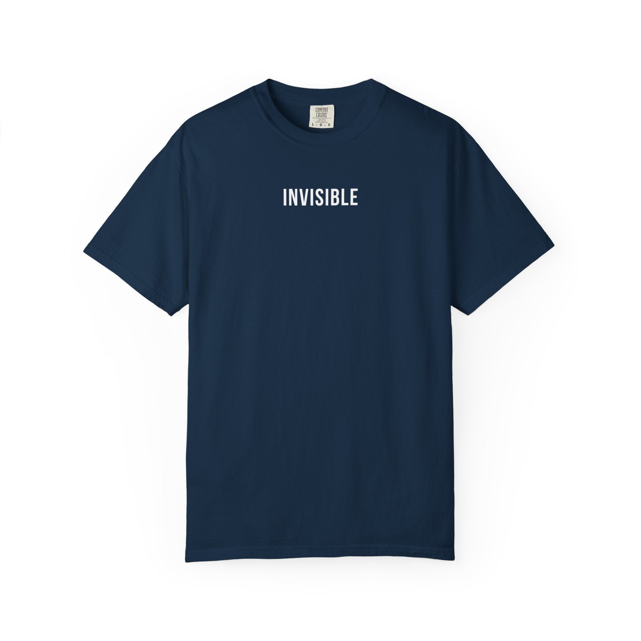 INVISIBLE T-Shirt | Comfort Colors 1717 | Subtle Statement Tee