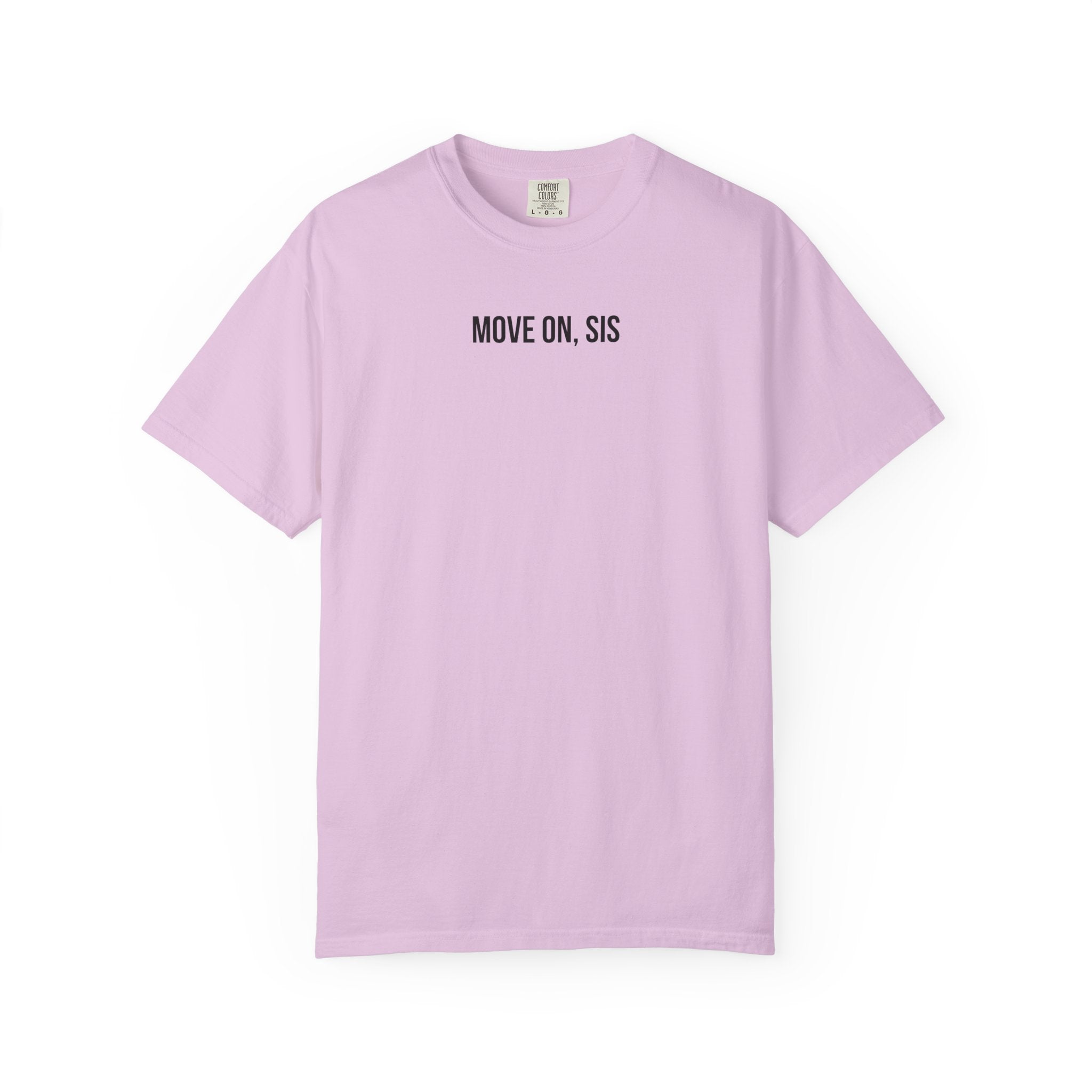 Light purple t-shirt with 'MOVE ON, SIS' text on a white background